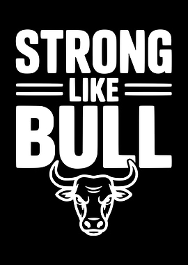 Strong Like Bull Text and Image