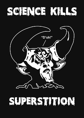 Science Kills Superstition Devil