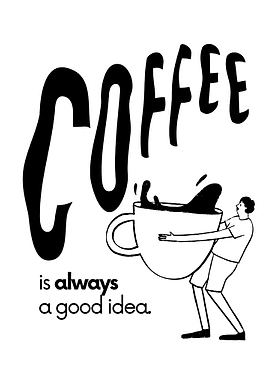 Coffee is always a good idea