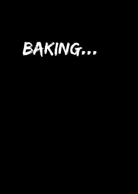 Baking...