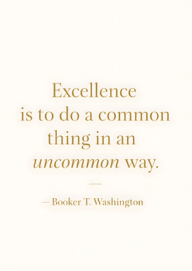 Excellence Quote by Booker T. Washington