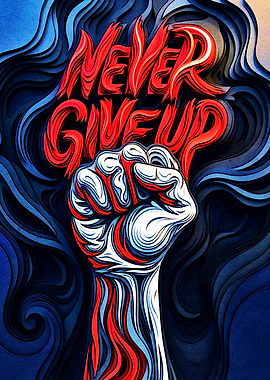 Never Give Up Fist