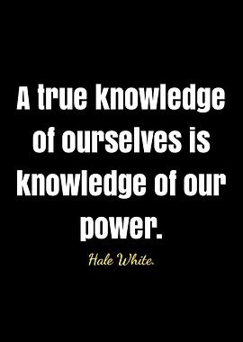 Hale White quote on knowledge and power