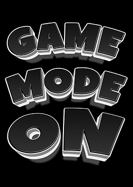 Game Mode On
