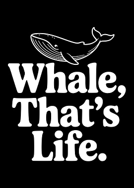 Whale That's Life Text Art