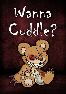 Creepy Teddy Bear Wanna Cuddle?