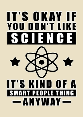 It's Okay If You Don't Like Science