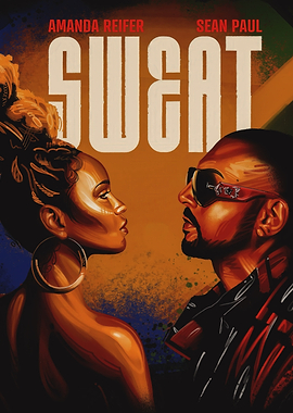 Sweat Poster with Amanda Reifer and Sean Paul