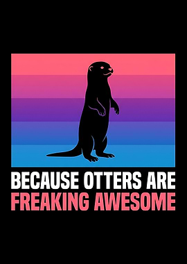 Retro Otter Silhouette Poster – “Because Otters Are Freaking Awesome”