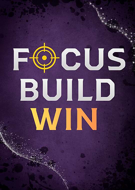 Focus Build Win motivational text