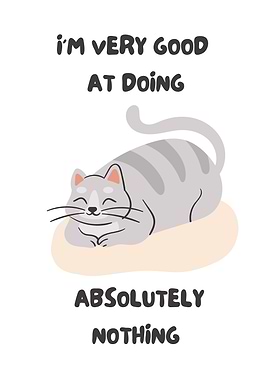 Cat is good at doing nothing