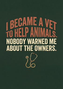 Funny Vet Quote with Stethoscope