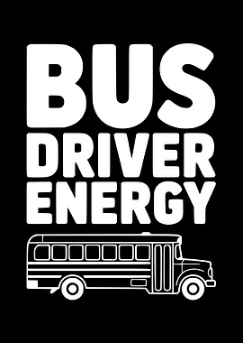 Bus Driver Energy Text Art
