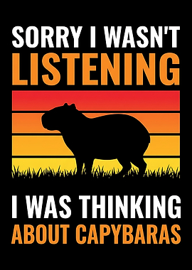 Vintage Capybara Silhouette Retro Sunset Poster – “Sorry I Wasn’t Listening, I Was Thinking About Capybaras”
