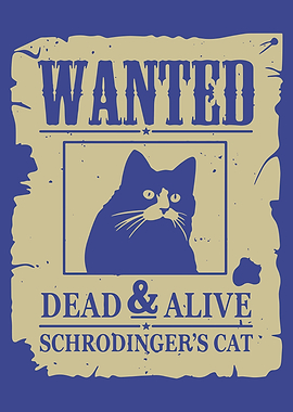 Schrodinger's Cat Wanted Poster