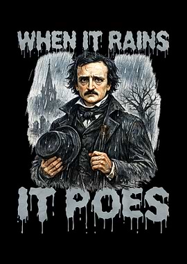 Edgar Allan Poe 'When it Rains it Poes'