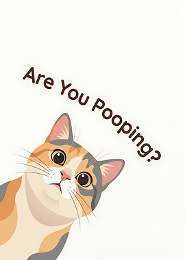Cat Asking 'Are You Pooping?'