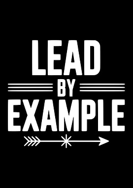 Lead By Example Text Art