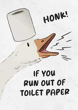 Goose with Toilet Paper and 'HONK!'