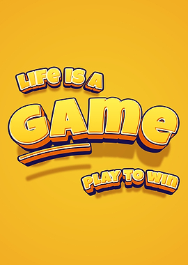 Life is a Game Play to Win Text Art