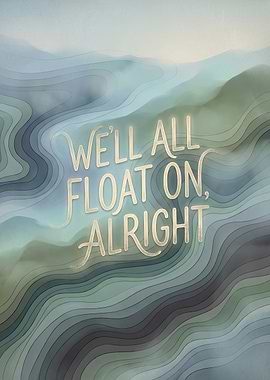 We'll All Float On, Alright Text Art