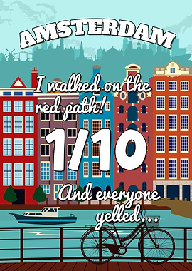 Amsterdam Netherlands 1/10 I Walked On The Red Path Everyone Yelled Funny Poster
