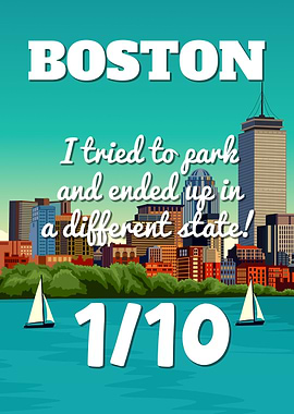 Boston Massachusetts 1/10 I Tried To Park And Ended Up In A Different State Funny Poster