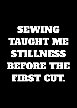 Sewing Taught Me Stillness Before the First Cut