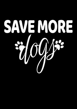 Save More Dogs Text Art
