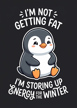 Cute Penguin Storing Energy for Winter