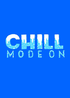 Chill Mode On