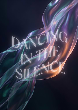 Dancing in the Silence Text Art
