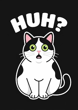 Confused Cat with 'HUH?'