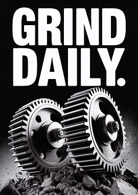 Grind Daily Gears Motivational Poster