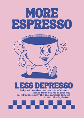 More Espresso Less Depresso Coffee Cup