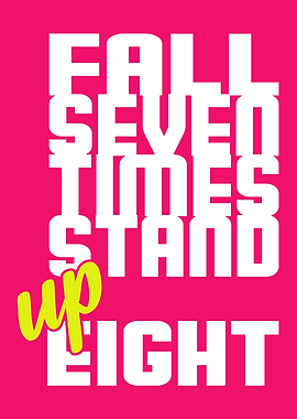 Fall Seven Times Stand Up Eight Text Art