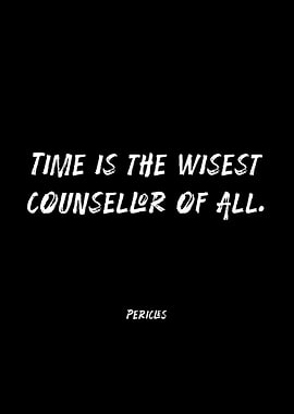 Time is the wisest counsellor of all quote