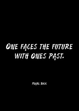 Pearl Buck quote about future and past