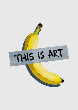 Banana with 'This is Art' Tape