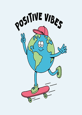 Earth Skateboarder Positive Vibes