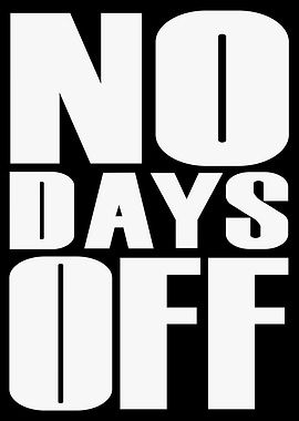 No Days Off Text Art
