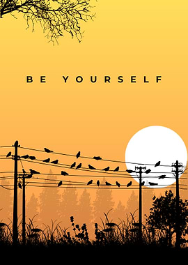 Be Yourself
