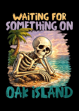 Skeleton waiting on Oak Island
