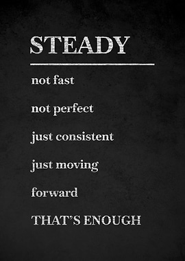 Steady Motivational Quote