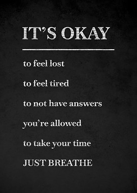 It's Okay to Just Breathe