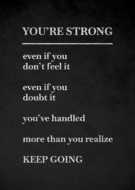 You're Strong Keep Going