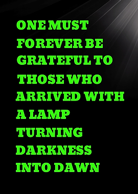 MUST FOREVER BE GRATEFUL - Inspirational Quote