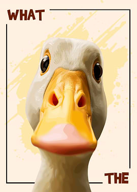 What The Duck Funny Poster
