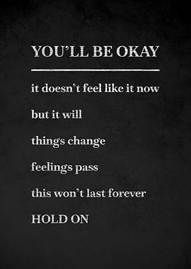 You'll Be Okay Motivational Text