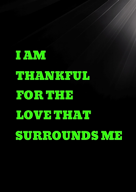 I Am Thankful For The Love